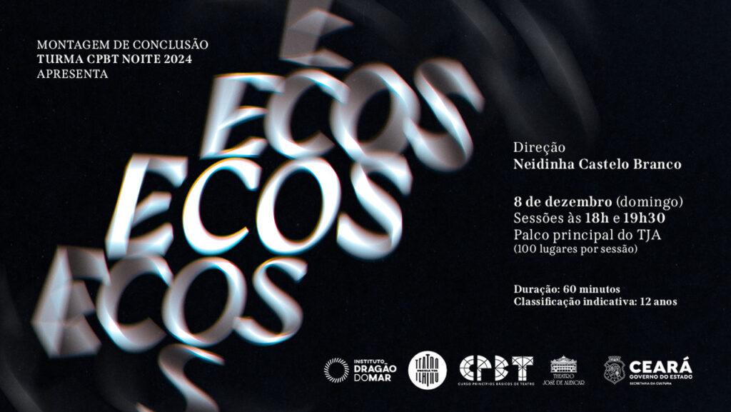 Curso Princípios Básicos de Teatro (CPBT) estreia seus espetáculos de conclusão de 2024 no Theatro José de Alencar 4 ECOS sympla Easy Resize.com